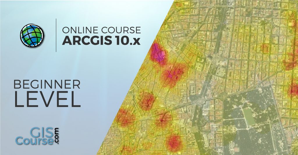 ArcGIS Course, Beginner Level - Online GIS Training