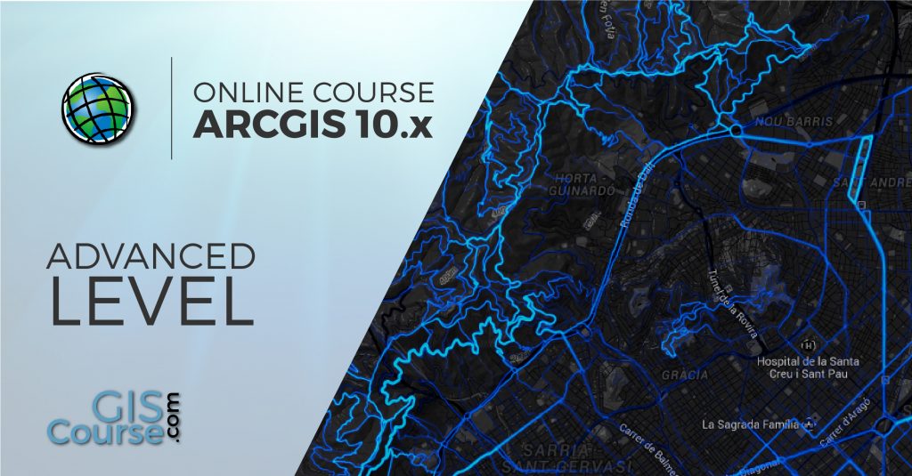 ArcGIS Course, Advanced Level - Online GIS Training