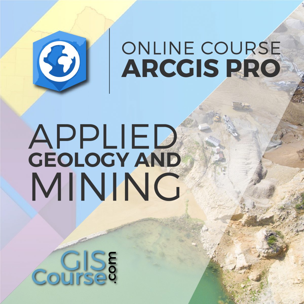 ArcGIS Pro Applied to Geology and Mining – GIS Course | TYC GIS Training